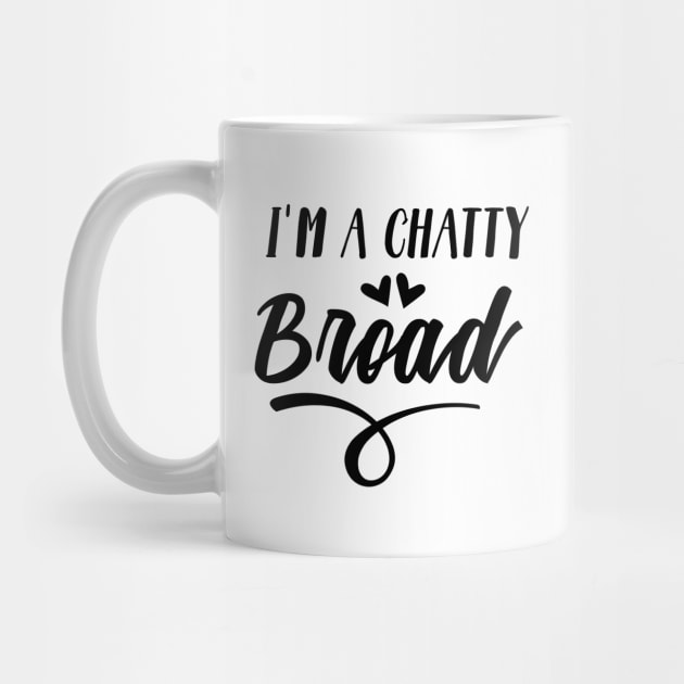 I'm a Chatty Broad by Chatty Broads Podcast Store